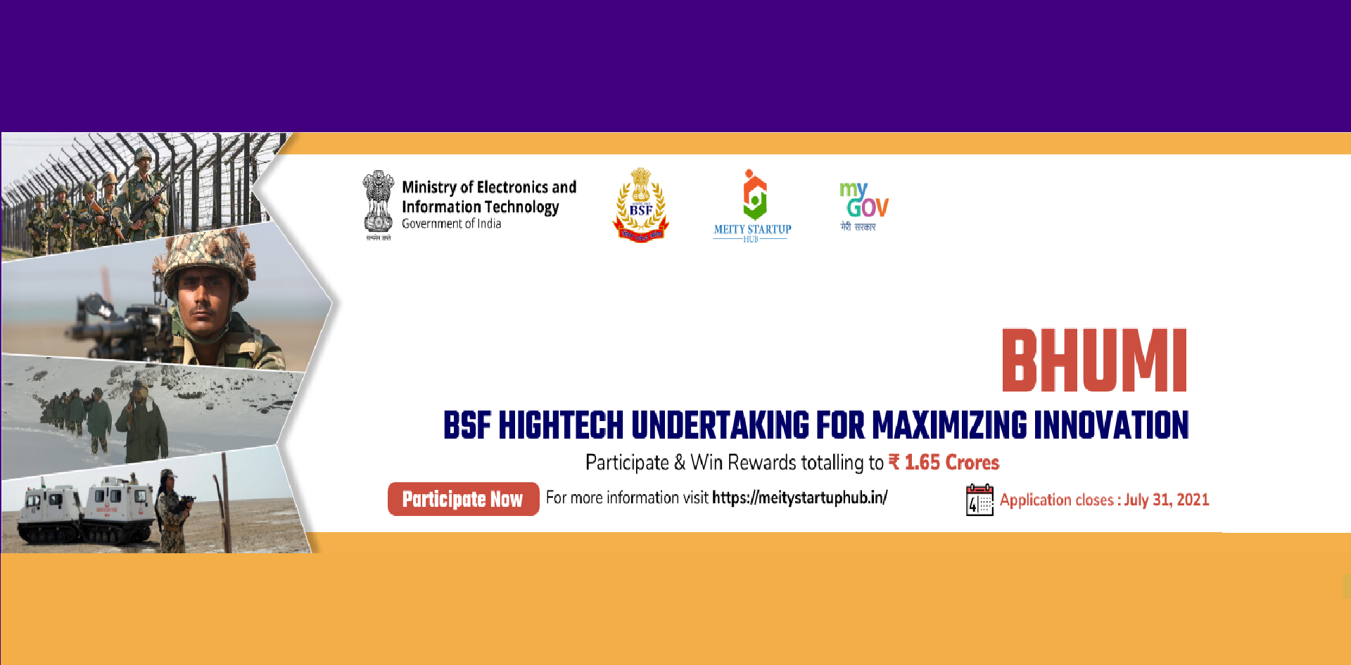  “BHUMI” (BSF HIGH-TECH UNDERTAKING for MAXIMIZING INNOVATION) and make best use of the opportunity available.